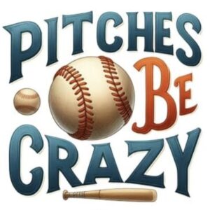 Pitches Be Crazy