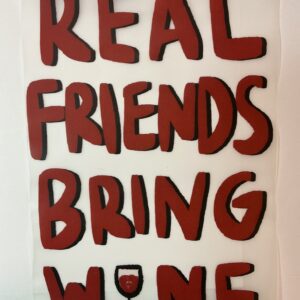 Real Friends Bring Wine