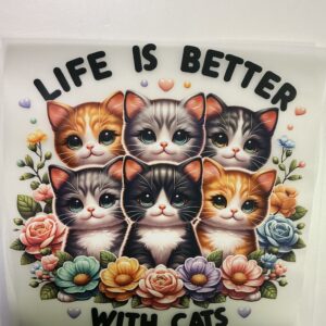 Life is Better with Cats